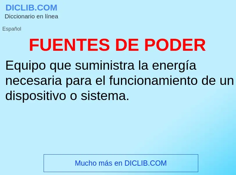 What is FUENTES DE PODER - definition