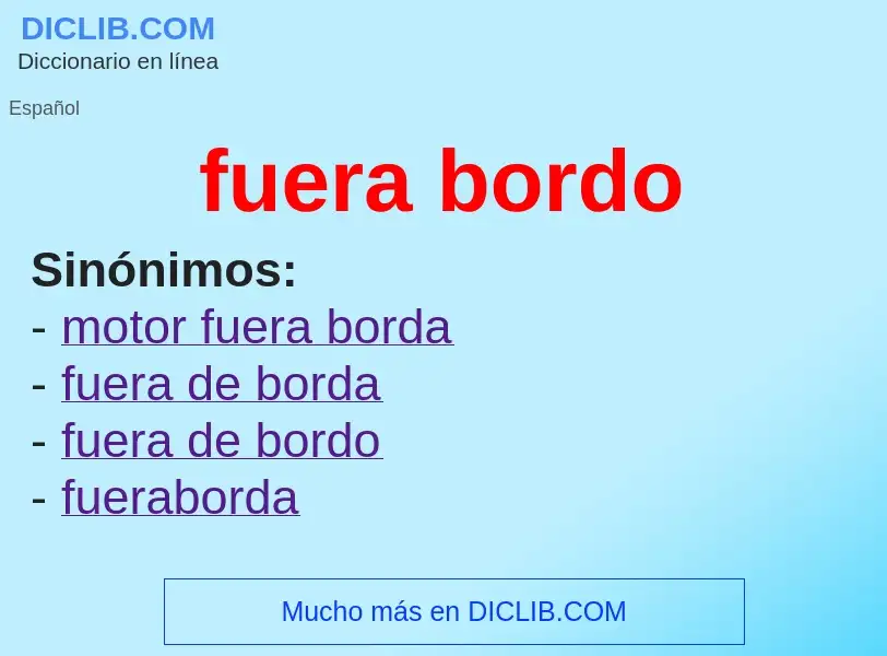 O que é fuera bordo - definição, significado, conceito