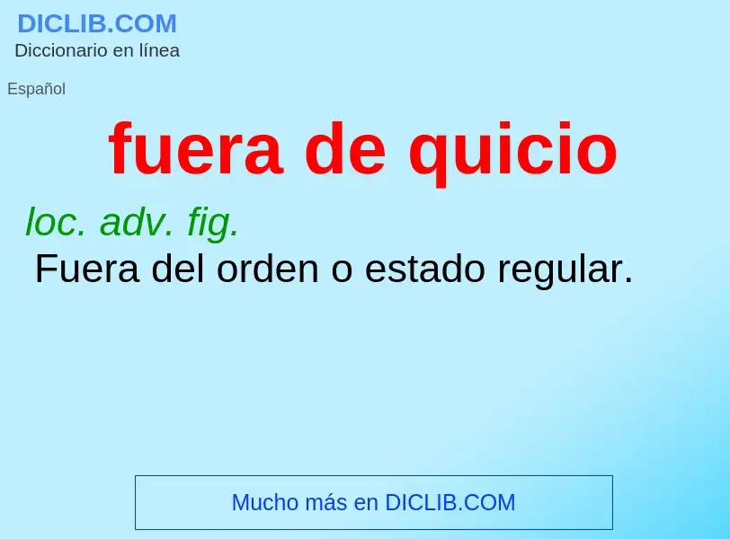 What is fuera de quicio - definition