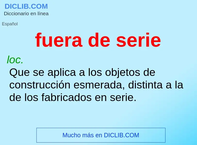 What is fuera de serie - definition