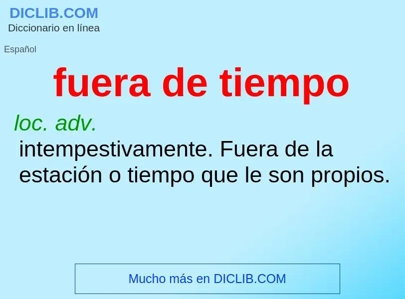 What is fuera de tiempo - meaning and definition