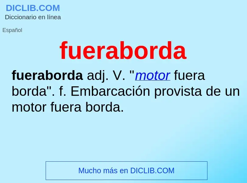 What is fueraborda - meaning and definition