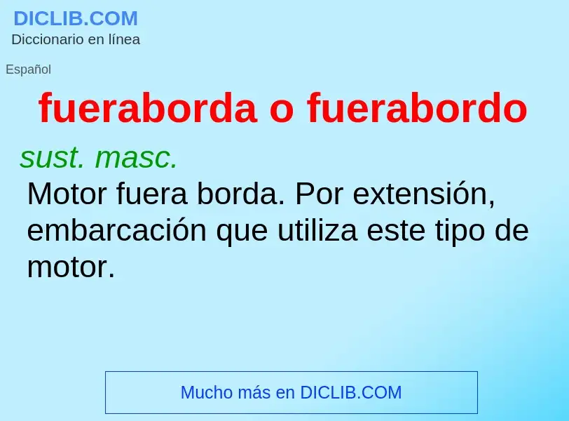 O que é fueraborda o fuerabordo - definição, significado, conceito