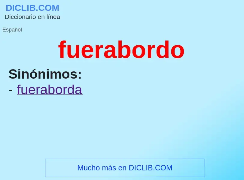 What is fuerabordo - meaning and definition