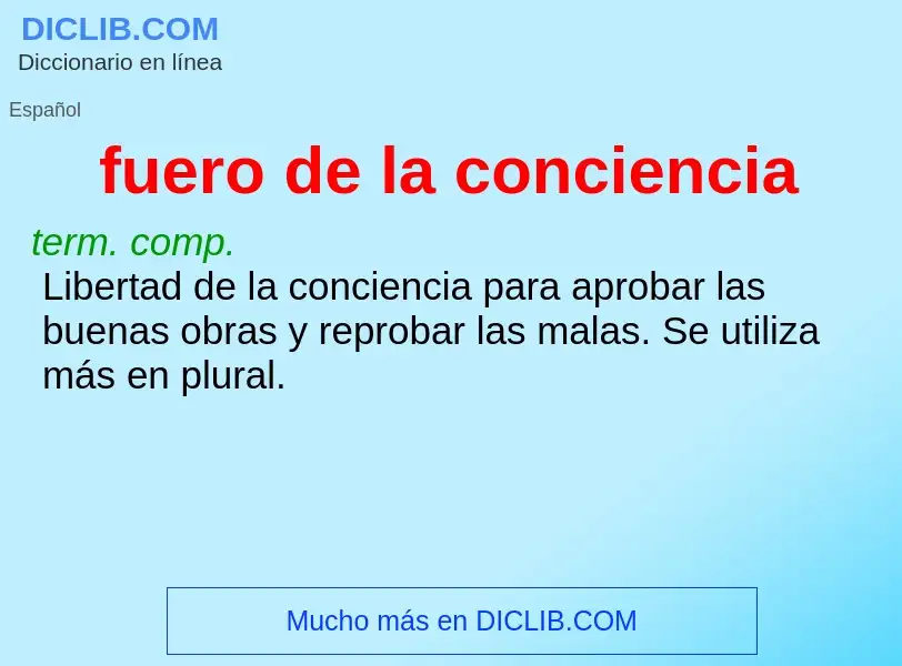 O que é fuero de la conciencia - definição, significado, conceito