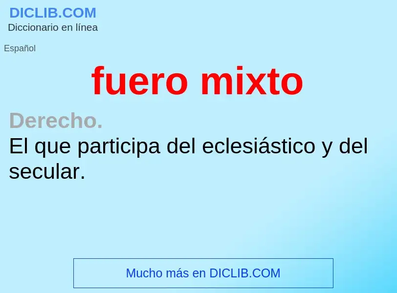 ¿Qué es fuero mixto? - significado y definición