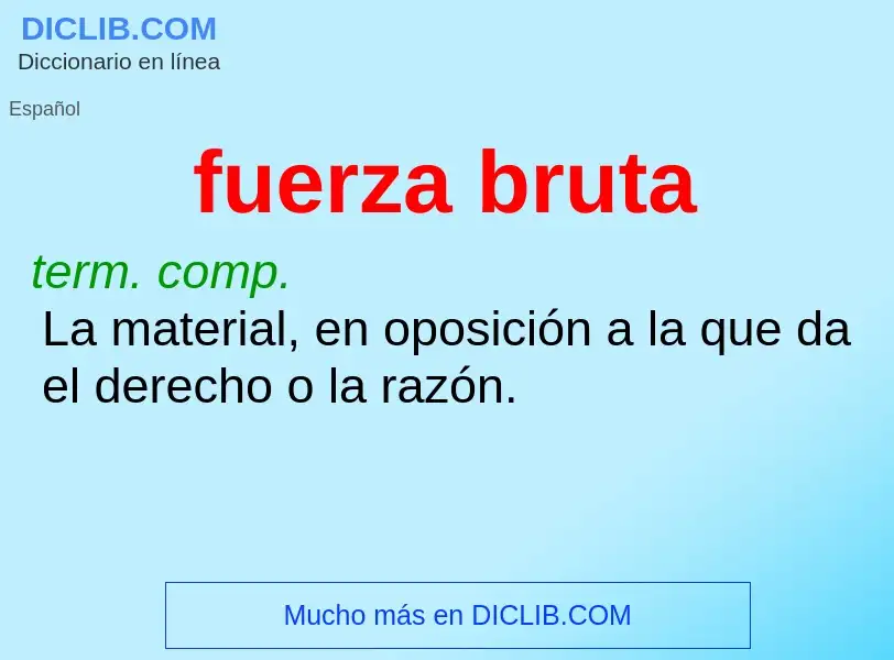 What is fuerza bruta - meaning and definition