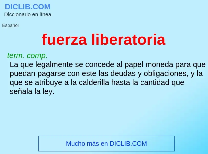 What is fuerza liberatoria - meaning and definition