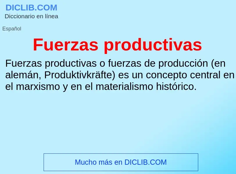 Что такое Fuerzas productivas - определение