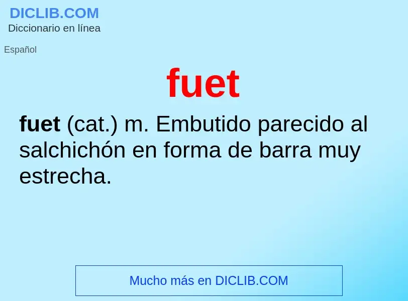 ¿Qué es fuet? - significado y definición