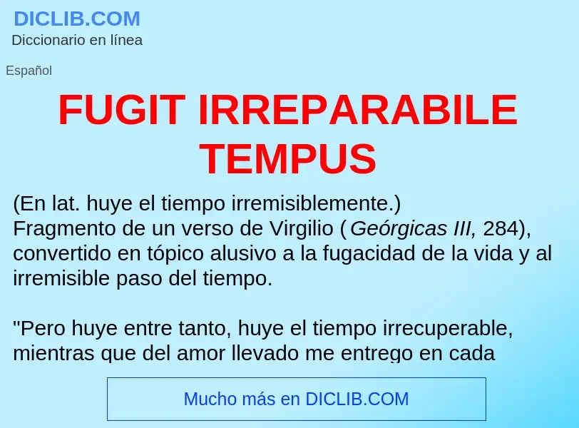 Che cos'è FUGIT IRREPARABILE TEMPUS - definizione