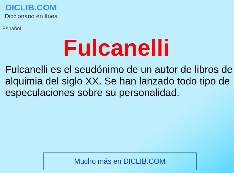 ¿Qué es Fulcanelli? - significado y definición