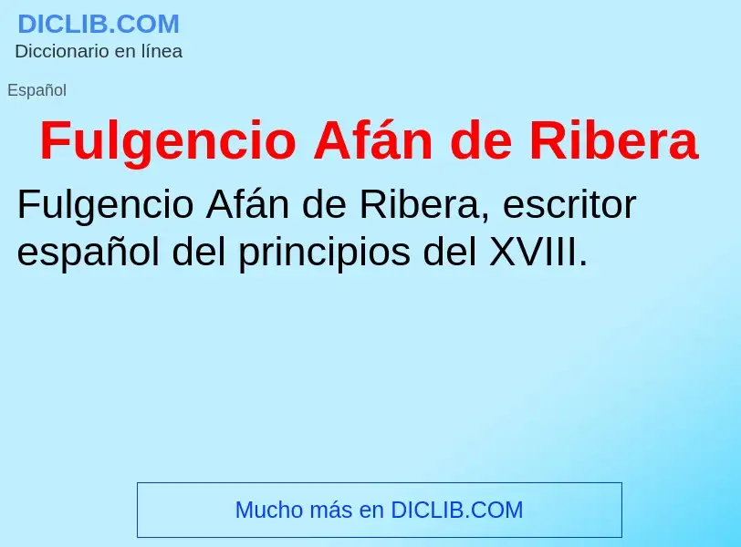 Was ist Fulgencio Afán de Ribera - Definition