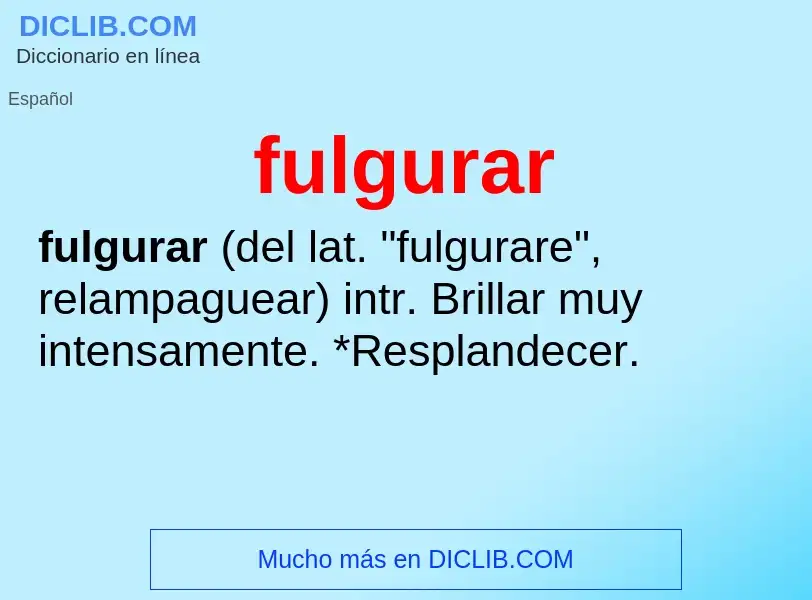 What is fulgurar - definition