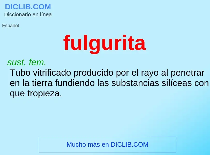 O que é fulgurita - definição, significado, conceito