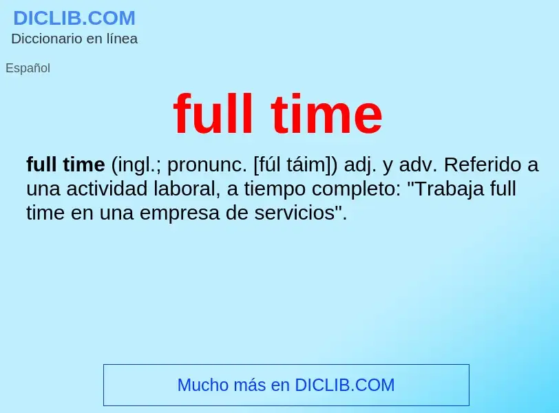 O que é full time - definição, significado, conceito