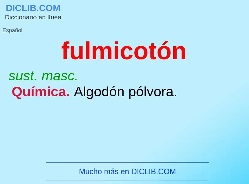 ¿Qué es fulmicotón? - significado y definición