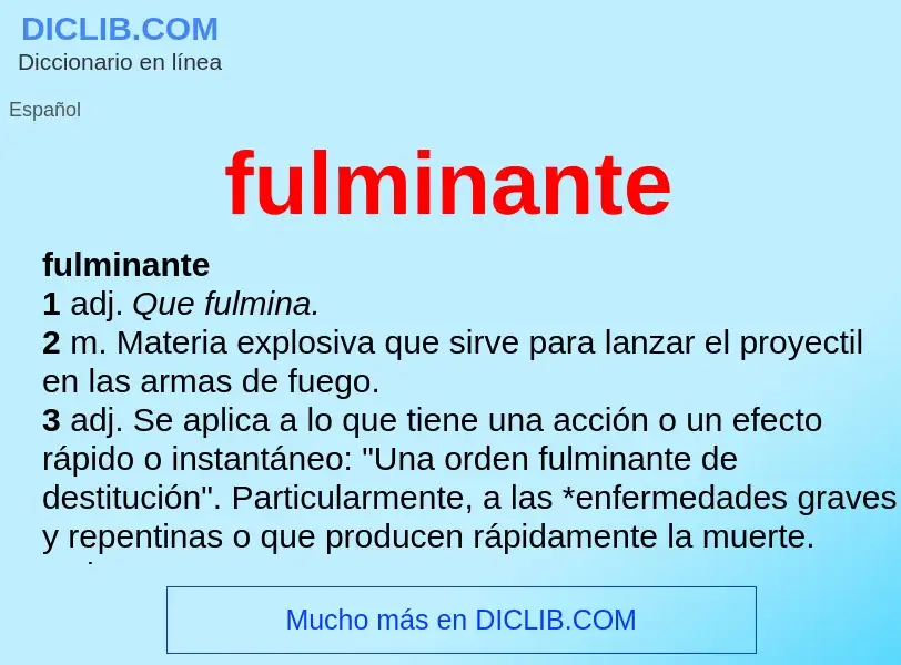 ¿Qué es fulminante? - significado y definición