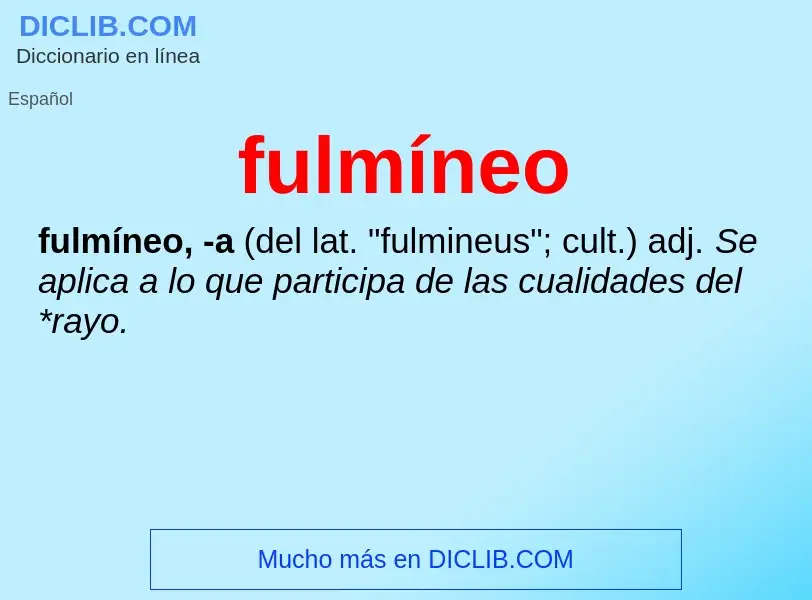 O que é fulmíneo - definição, significado, conceito