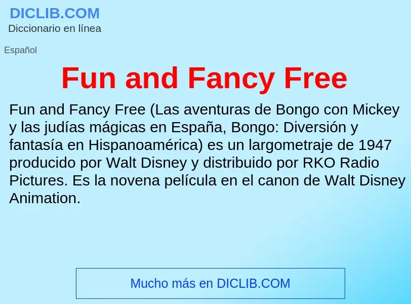 What is Fun and Fancy Free - definition