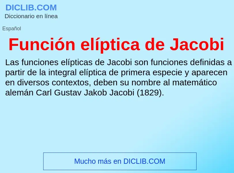 What is Función elíptica de Jacobi - definition