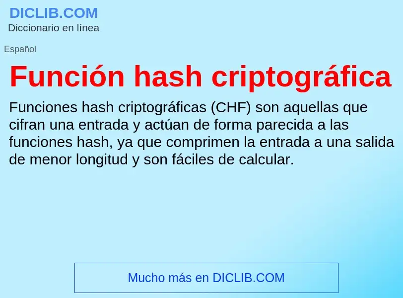 What is Función hash criptográfica - meaning and definition