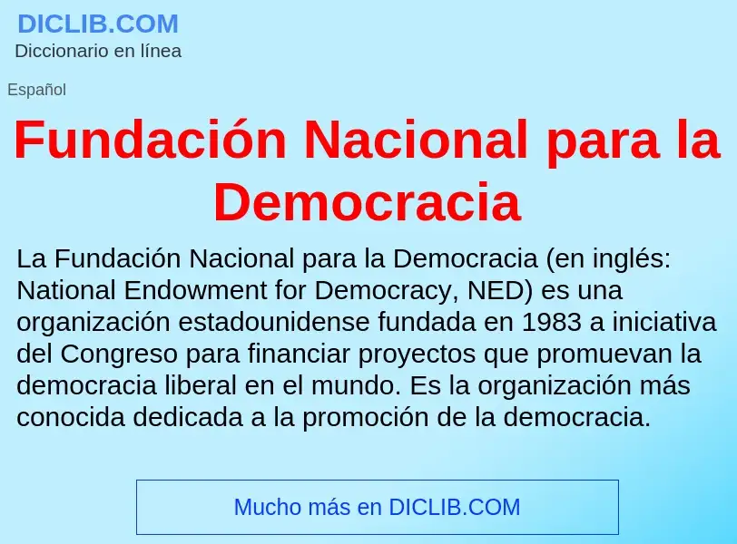 Wat is Fundación Nacional para la Democracia - definition