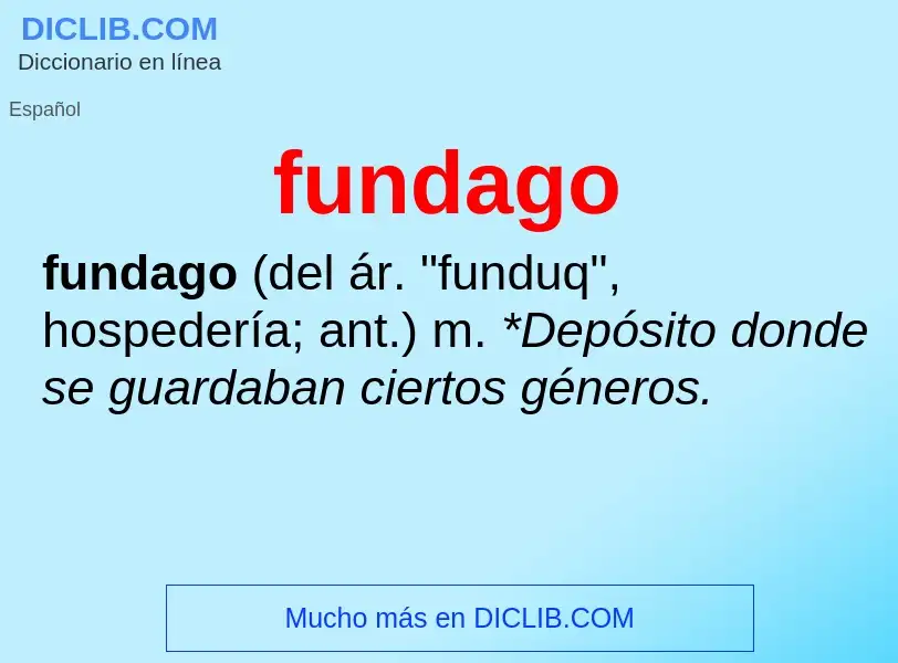 O que é fundago - definição, significado, conceito