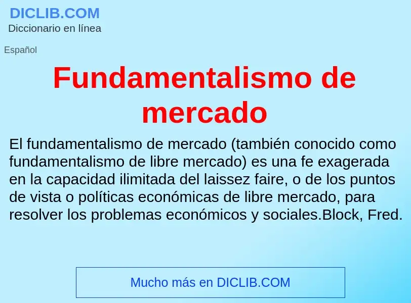 ¿Qué es Fundamentalismo de mercado? - significado y definición