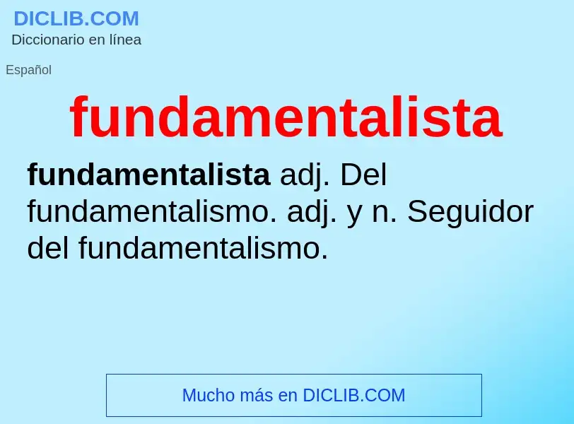 O que é fundamentalista - definição, significado, conceito