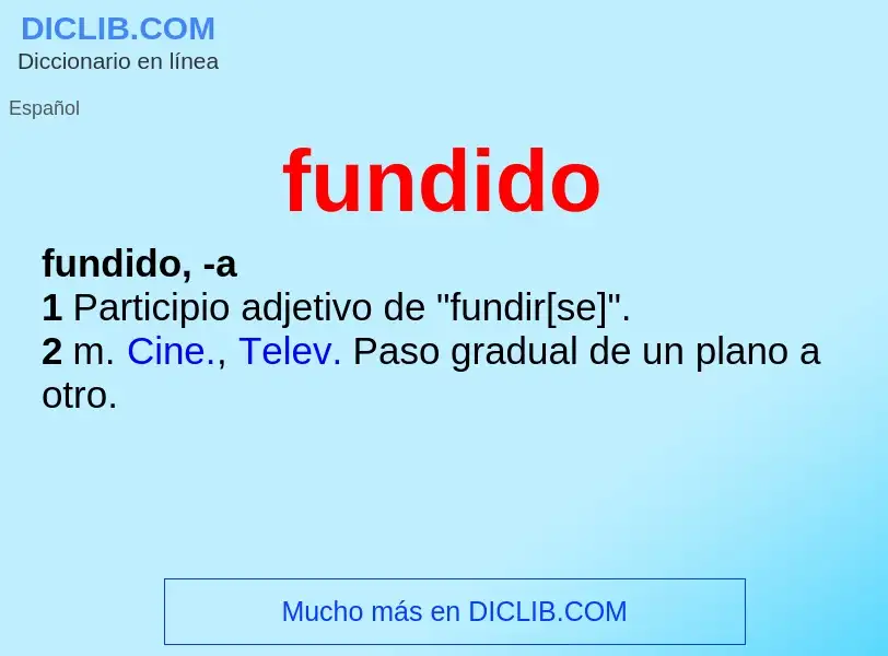 What is fundido - definition