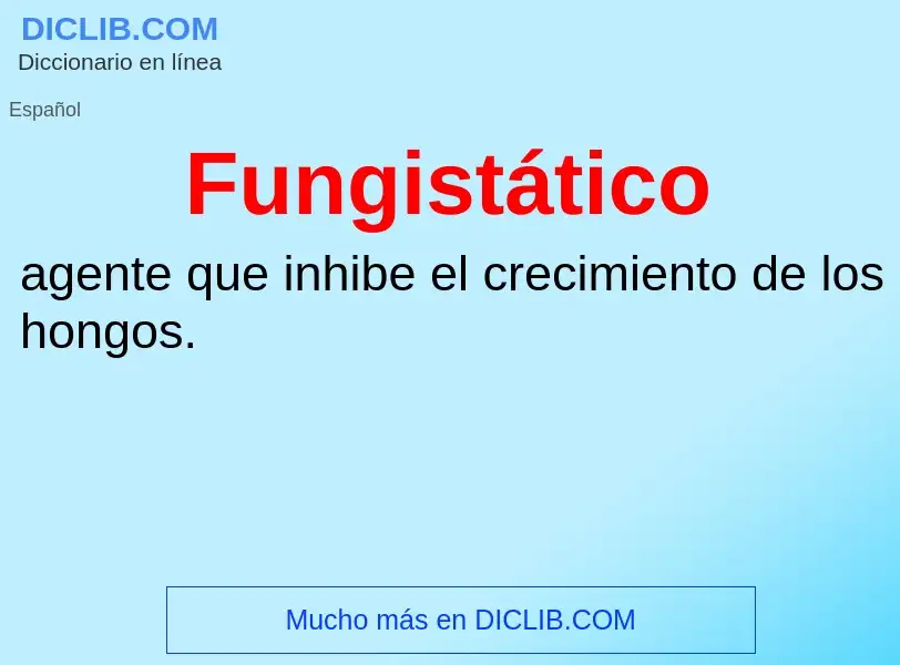 O que é Fungistático - definição, significado, conceito