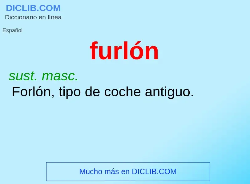 ¿Qué es furlón? - significado y definición