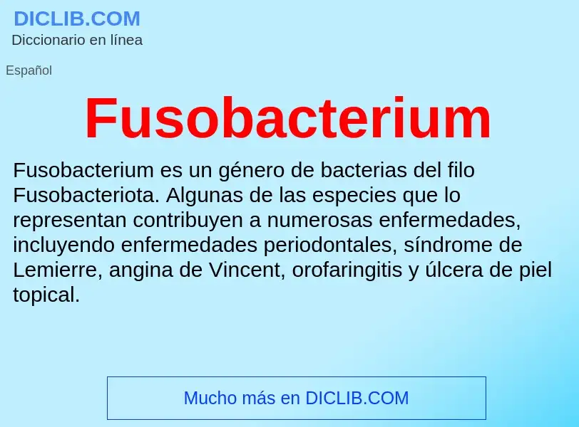 Qu'est-ce que Fusobacterium - définition