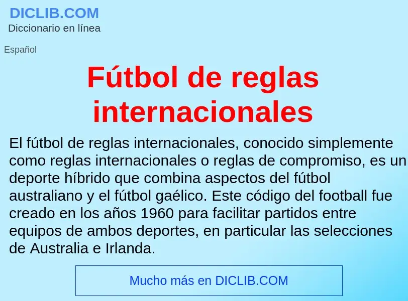 Che cos'è Fútbol de reglas internacionales - definizione