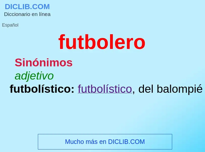 O que é futbolero - definição, significado, conceito