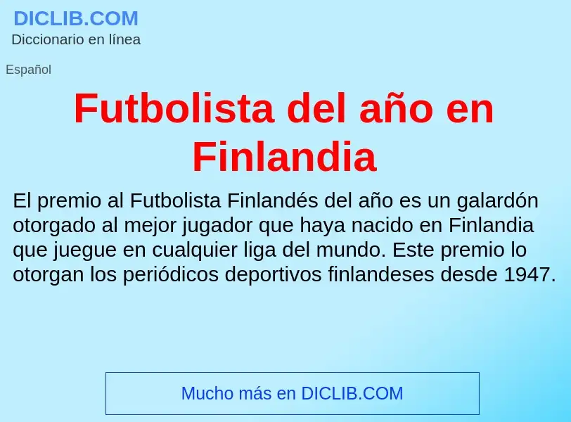 ¿Qué es Futbolista del año en Finlandia? - significado y definición