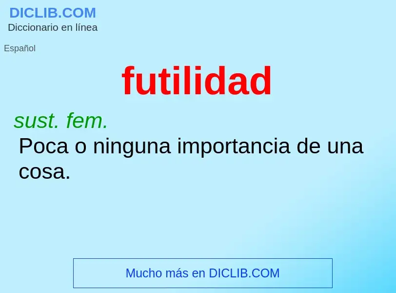 What is futilidad - definition