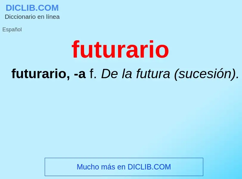 O que é futurario - definição, significado, conceito