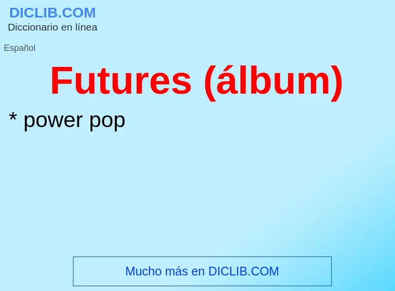 Wat is Futures (álbum) - definition