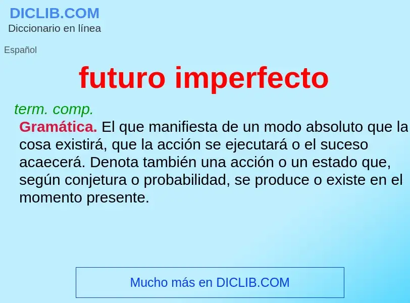 Τι είναι futuro imperfecto - ορισμός