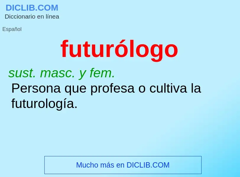 O que é futurólogo - definição, significado, conceito