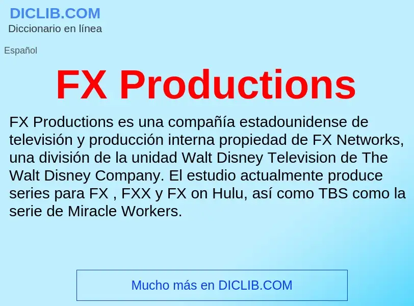 Che cos'è FX Productions - definizione