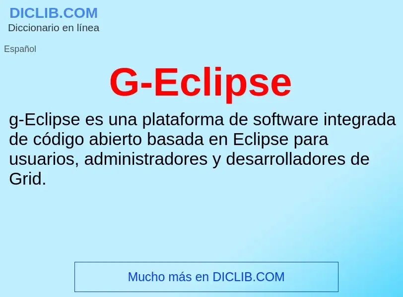 Qu'est-ce que G-Eclipse - définition