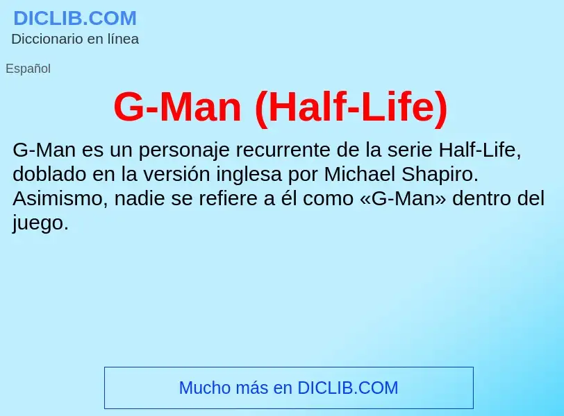 O que é G-Man (Half-Life) - definição, significado, conceito