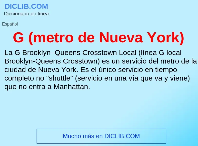 O que é G (metro de Nueva York) - definição, significado, conceito