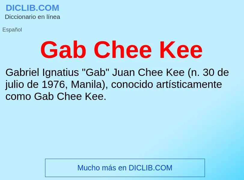 O que é Gab Chee Kee - definição, significado, conceito