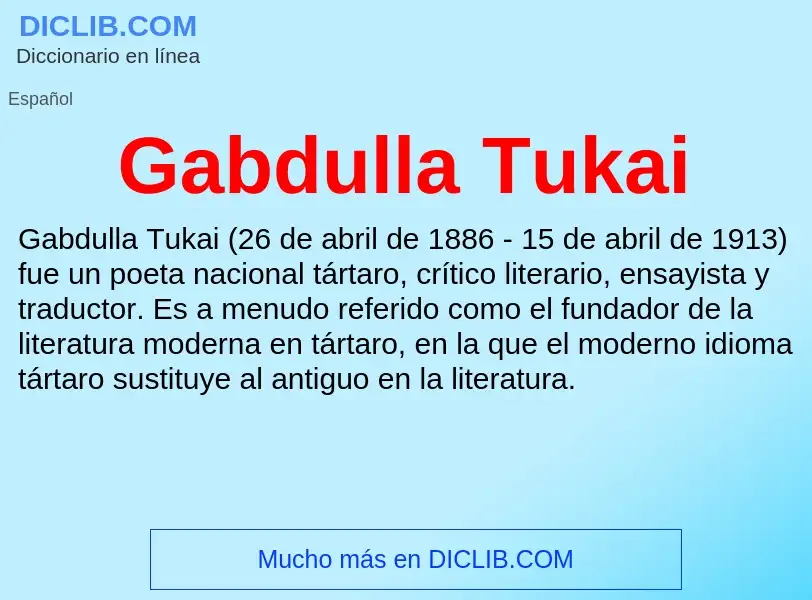 O que é Gabdulla Tukai - definição, significado, conceito