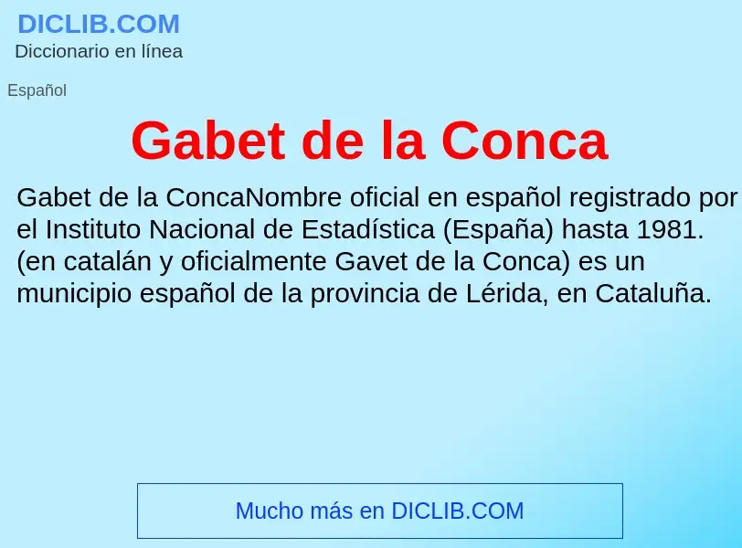 O que é Gabet de la Conca - definição, significado, conceito