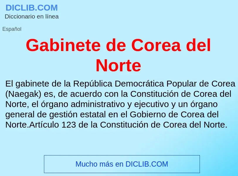 O que é Gabinete de Corea del Norte - definição, significado, conceito